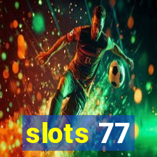 slots 77